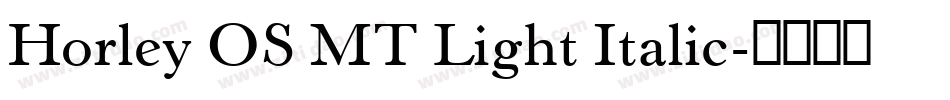 Horley OS MT Light Italic字体转换